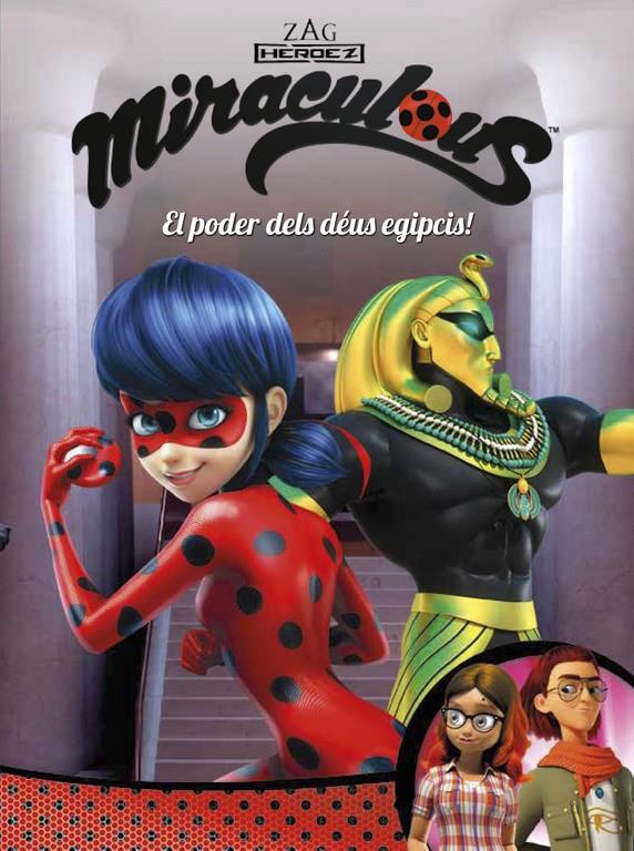 EL PODER DELS DÉUS EGIPCIS! (MIRACULOUS [PRODIGIOSA LADYBUG]. CÒMIC) | 9788448849122 | VARIOS AUTORES