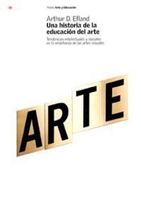 UNA HISTORIA DE LA EDUCACION DEL ARTE | 9788449312373 | EFLAND, A. D.