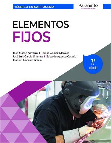 ELEMENTOS FIJOS 7.ª EDICIÓN | 9788428359924 | ÁGUEDA CASADO, EDUARDO/GARCÍA JIMÉNEZ, JOSÉ LUIS/MARTÍN NAVARRO, JOSÉ/GONZÁLO GRACIA, JOAQUÍN/GÓMEZ 