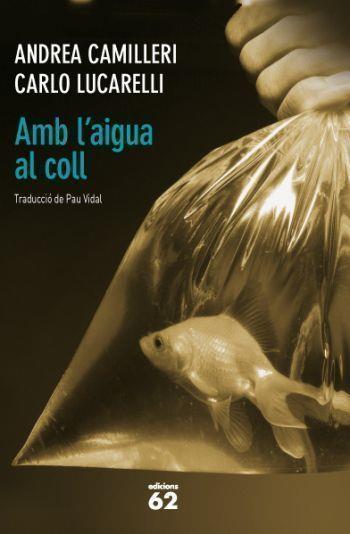 AMB L'AIGUA AL COLL | 9788429768756 | CAMILLERI, ANDREU & LUCARELLI, CARLO