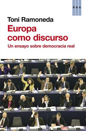 EUROPA COMO DISCURSO | 9788490562338 | RAMONEDA, TONI