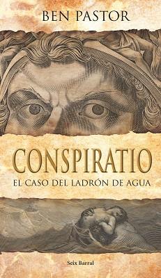 CONSPIRATIO- CASO DEL LADRON DE AGUA | 9788432231674 | PASTOR, BEN