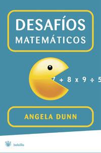 DESAFIOS MATEMATICOS | 9788498671872 | DUNN ANGELA
