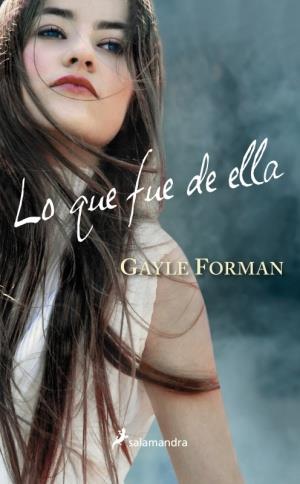 LO QUE FUE DE ELLA | 9788498384857 | FORMAN, GAYLE