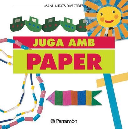 JUGA AMB PAPER | 9788434216402 | PARRAMON, EQUIPO