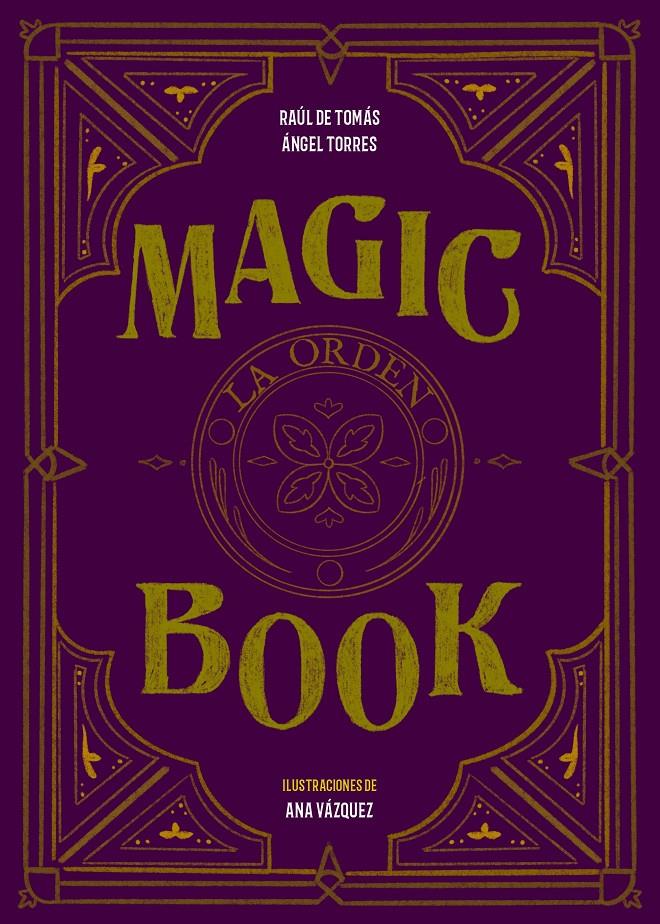 MAGIC BOOK | 9788417858575 | TOMÁS, RAÚL DE/TORRES, ÁNGEL/VÁZQUEZ, ANA