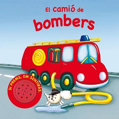 CAMIÓ DE BOMBERS, EL | 9788467702569 | A.A.V.V.