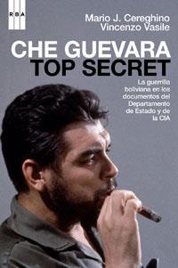 CHE GUEVARA: TOP SECRET | 9788498673807 | CEREGHINO, MARIO J. : VASILE, VINCENZO