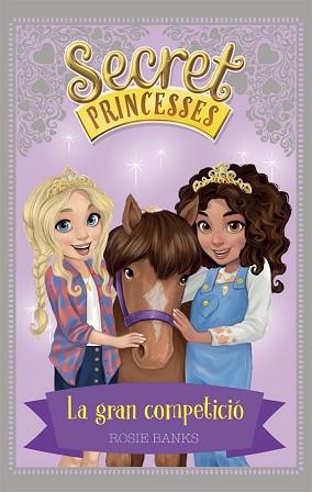 SECRET PRINCESSES 6. LA GRAN COMPETICIÓ | 9788424661625 | BANKS, ROSIE