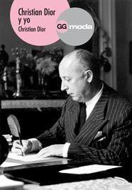 CHRISTIAN DIOR Y YO | 9788425222092 | DIOR, CHRISTIAN (1905-1957)