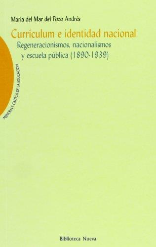 CURRICULUM E IDENTIDAD NACIONAL. REGENERACIONISMOS | 9788470307935 | POZO ANDRES, MARIA DEL MAR