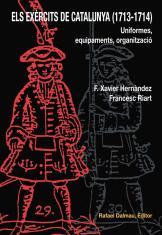 EXERCITS DE CATALUNYA (1713-1714) UNIFORMES, EQUIPAMENTS... | 9788423207138 | HERNÀNDEZ CARDONA, FRANCESC XAVIER/RIART, FRANCESC