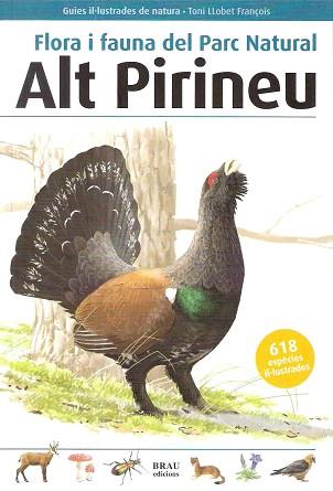 FLORA I FAUNA DEL PARC NATURAL ALT PIRINEU | 9788496905450 | LLOBET FRANÇOIS, TONI