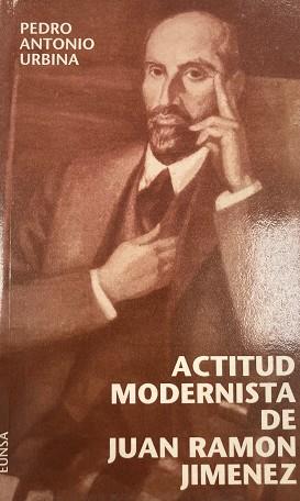 ACTITUD MODERNISTA DE JUAN RAMON JIMENEZ | 9788431312794 | URBINA, PEDRO ANTONIO