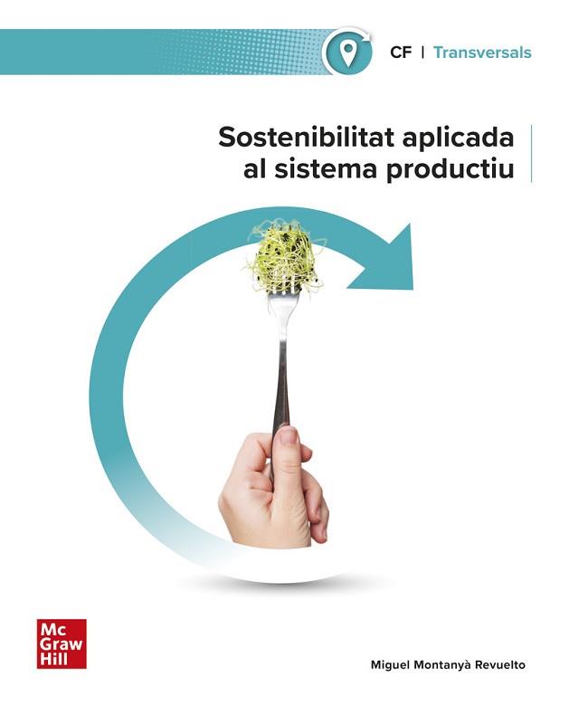 SOSTENIBILITAT APLICADA AL SISTEMA PRODUCTIU | 9788448642723 | MONTANYA REVUELTO, MIGUEL