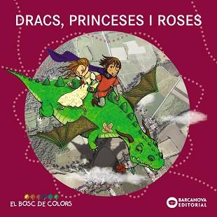 DRACS, PRINCESES I ROSES | 9788448929015 | BALDÓ, ESTEL/GIL, ROSA/SOLIVA, MARIA