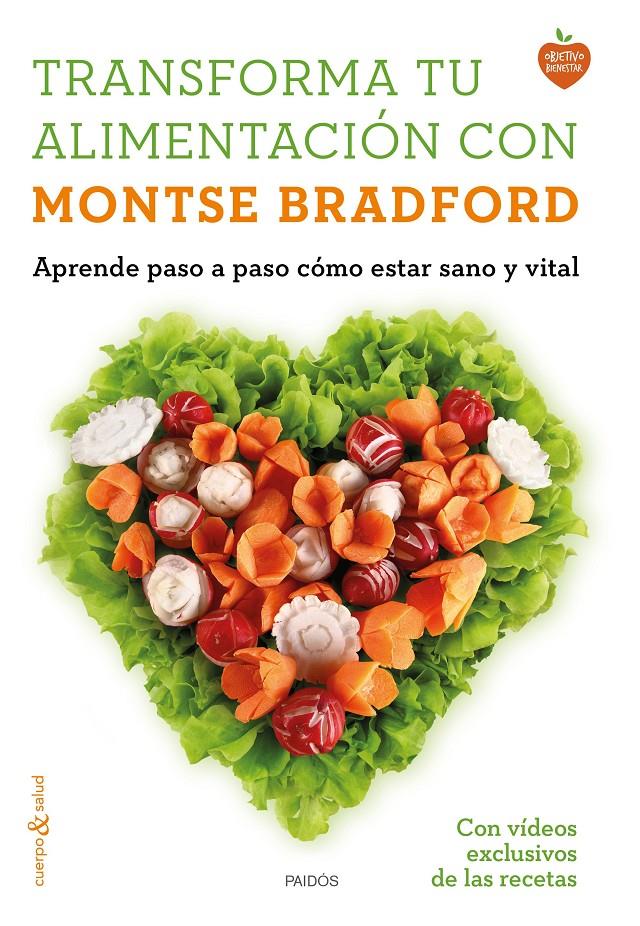 TRANSFORMA TU ALIMENTACIÓN CON MONTSE BRADFORD | 9788449331107 | MONTSE BRADFORD