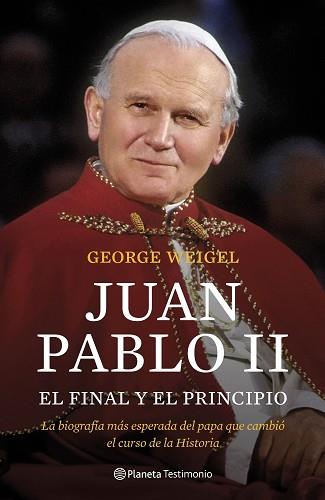 JUAN PABLO II. EL FINAL Y EL PRINCIPIO | 9788408102922 | WEIGEL, GEORGE