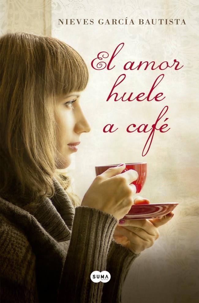 EL AMOR HUELE A CAFÉ | 9788483654507 | GARCIA BAUTISTA,NIEVES