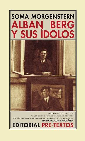 ALBAN BERG Y SUS IDOLOS RECUERDOS Y CARTAS | 9788481914733 | MORGENSTERN. SOMA