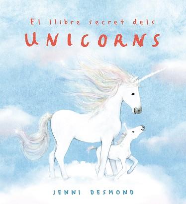 EL LLIBRE SECRET DELS UNICORNS | 9791388132544 | DESMOND, JENNI