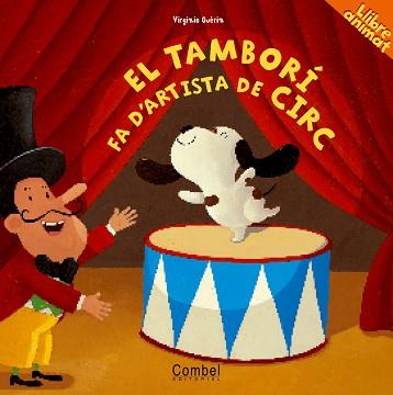 TAMBORI FA D'ARTISTA DE CIRC, EL | 9788498252224 | GUERIN, VIRGINIE