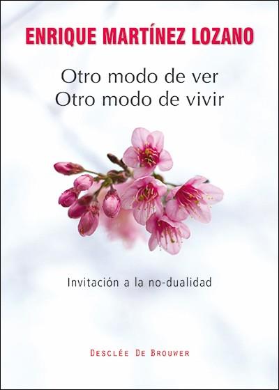 OTRO MODO DE VER, OTRO MODO DE VIVIR | 9788433027221 | MARTÍNEZ LOZANO, ENRIQUE
