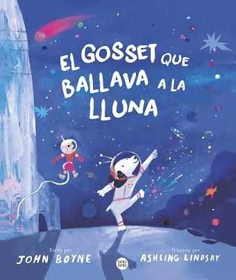 EL GOSSET QUE BALLAVA A LA LLUNA | 9788413899091 | BOYNE, JOHN
