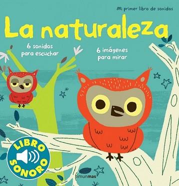 LA NATURALEZA. MI PRIMER LIBRO DE SONIDOS | 9788408114819 | MARION BILLET