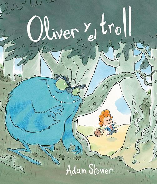 OLIVER Y EL TROLL | 9788416117055 | STOWER, ADAM