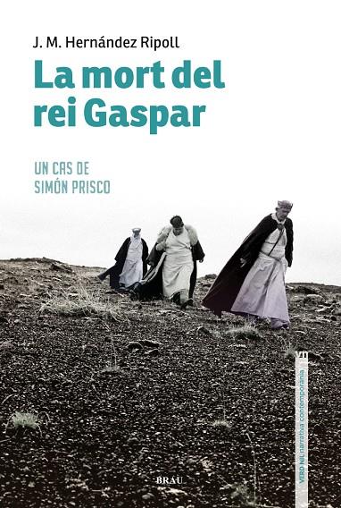 LA MORT DEL REI GASPAR | 9788418096013 | HERNÁNDEZ RIPOLL, JOSEP M