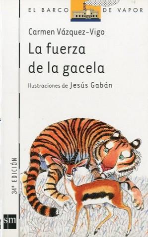 FUERZA DE LA GACELA, LA | 9788434820401 | VAZQUEZ-VIGO, CARMEN