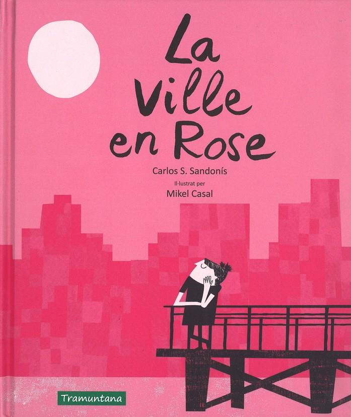 LA VILLE EN ROSE(CATALAN) | 9788416578757