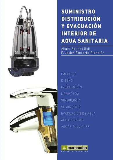 SUMINISTRO, DISTRIBUCIÓN Y EVACUACIÓN INTERIOR DE AGUA SANIT | 9788426717788 | SORIANO RULL, ALBERT/PANCORBO FLORISTÁN, FRANCISCO