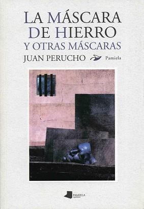 MASCARA DE HIERRO Y OTRAS MASCARAS, LA | 9788476812433 | PERUCHO, JOAN