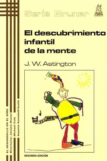 DESCUBRIMIENTO INFANTIL DE LA MENTE, EL | 9788471124197 | ASTINGTON, J.W.
