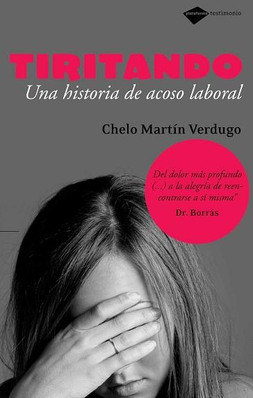 TIRITANDO-UNA HISTORIA DE ACOSO LABORAL | 9788496981263 | MARTIN VERDUGO, CHELO