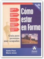 COMO ESTAR EN FORMA | 9788480886147 | PACE, ADELE/ JONES, MARIA