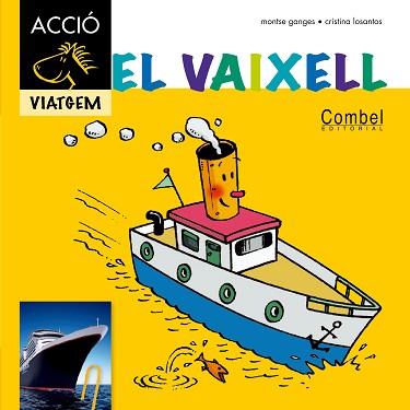 VAIXELL, EL | 9788498257380 | GANGES, MONTSE