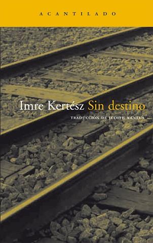 SIN DESTINO BOLSILLO-2 | 9788496489431 | KERTESZ, IMRE