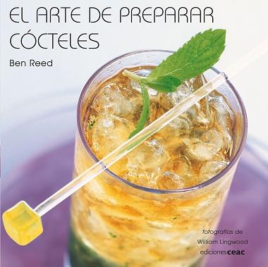 ARTE DE PREPARAR CÓCTELES, EL | 9788432920479 | REED, BEN