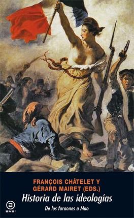 HISTORIA DE LAS IDEOLOGIAS | 9788476003756 | CHATELET, FRAN€OIS