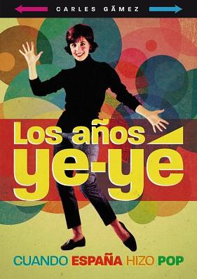 AÑOZ YE-YE, LOS | 9788415405030 | GÁMEZ OLAYA, CARLES
