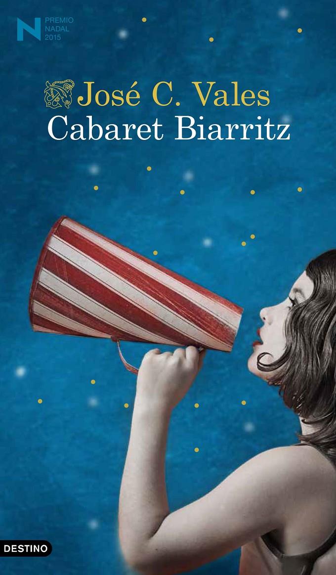 CABARET BIARRITZ (PREMIO NADAL 2015) | 9788423349289 | JOSÉ C. VALES