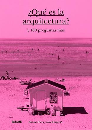 ¿QUÉ ES LA ARQUITECTURA? | 9788498018714 | WÆRN, RASMUS/WINGÅRDH, GERT