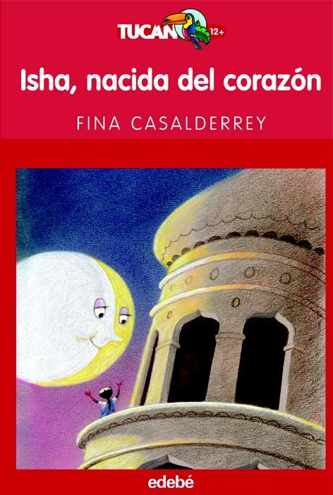 ISHA, NACIDA DEL CORAZÓN | 9788423678624 | FINA CASALDERREY FRAGA