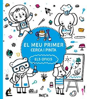EL MEU PRIMER CERCA I PINTA - ELS  OFICIS | 9789463078191 | BALLON