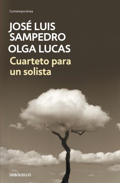 CUARTETO PARA UN SOLISTA | 9788499894973 | SAMPEDRO,JOSE LUIS/LUCAS,OLGA