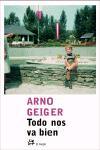 TODO NOS VA BIEN | 9788476697665 | GEIGER, ARNO (1968- )