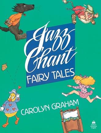 JAZZ CHANT FAIRY TALES SB | 9780194342988 | GRAHAM, CAROLYN